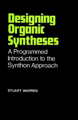 Designing Organic Syntheses: A Programmed Intro... 0471996122 Book Cover