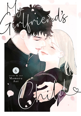My Girlfriend's Child Vol. 6 B0CYZDZCKN Book Cover