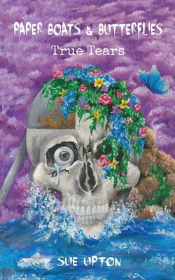 Paper Boats & Butterflies: True Tears B08FKLN2R6 Book Cover