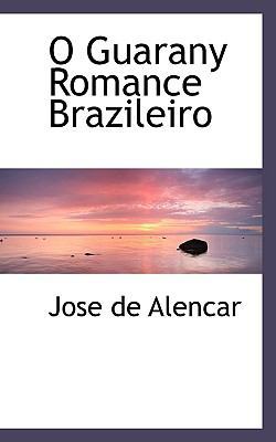 O Guarany Romance Brazileiro 1116683458 Book Cover