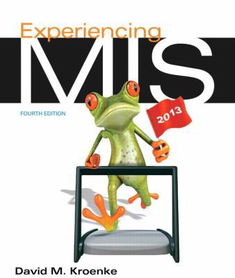 Experiencing MIS (4th Edition) 0132967480 Book Cover