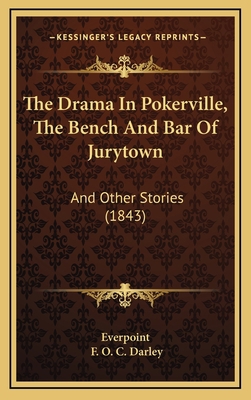 The Drama In Pokerville, The Bench And Bar Of J... 1166355802 Book Cover