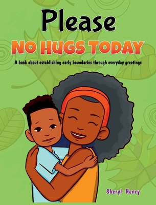 Please, No Hugs Today: A Book about Establishin... 1736370863 Book Cover