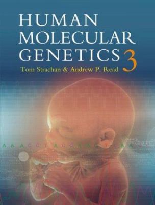 Human Molecular Genetics, Third Edition 0815341822 Book Cover