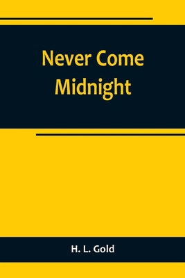 Never Come Midnight 9356713545 Book Cover