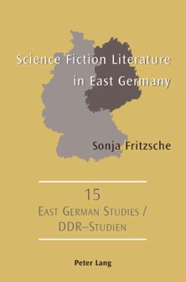 Science Fiction Literature in East Germany 3039107399 Book Cover