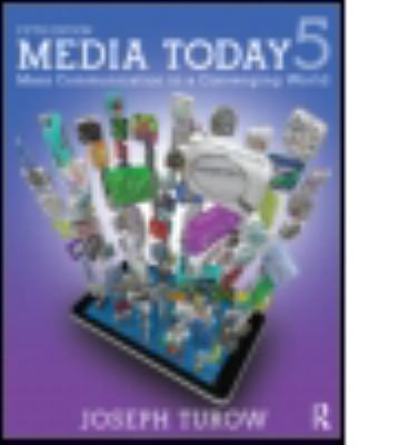 Media Today: Mass Communication in a Converging... 041553643X Book Cover