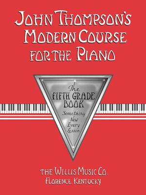 John Thompson's Modern Course for the Piano: Th... B00E7G81W2 Book Cover