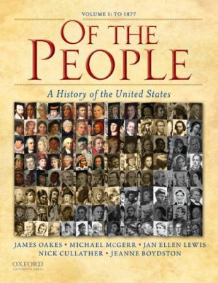 Of the People: A History of the United States: ... 0195370945 Book Cover