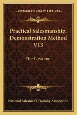 Practical Salesmanship, Demonstration Method V1... 1163138460 Book Cover