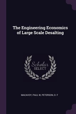 The Engineering Economics of Large Scale Desalting 1378981510 Book Cover