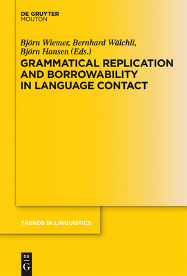 Grammatical Replication and Borrowability in La... 3110270099 Book Cover