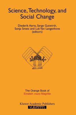 Science, Technology, and Social Change: The Ora... 9401059802 Book Cover