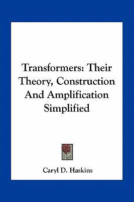 Transformers: Their Theory, Construction And Am... 116376356X Book Cover