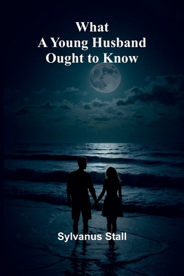 What A Young Husband Ought To Know 9366385834 Book Cover
