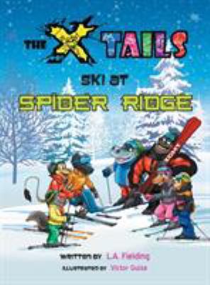 The X-tails Ski at Spider Ridge 0993713572 Book Cover