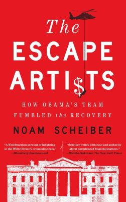 Escape Artists: How Obama's Team Fumbled the Re... 1439172412 Book Cover