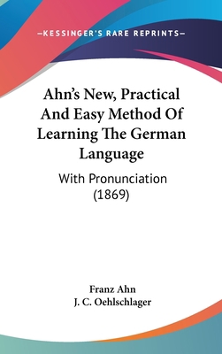 Ahn's New, Practical And Easy Method Of Learnin... 1104005867 Book Cover