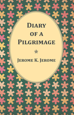 Diary of a Pilgrimage 1473316707 Book Cover