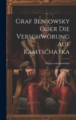 Graf Benjowsky oder die Verschwörung auf Kamtsc... [German] 1020542845 Book Cover