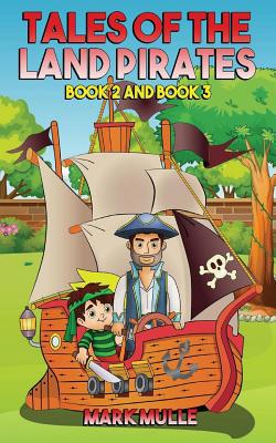 Tales of the Land Pirates, Book Two and Book Three 1977759963 Book Cover