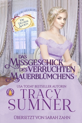 Das Missgeschick des verruchten Mauerblümchens [German] 3985362033 Book Cover