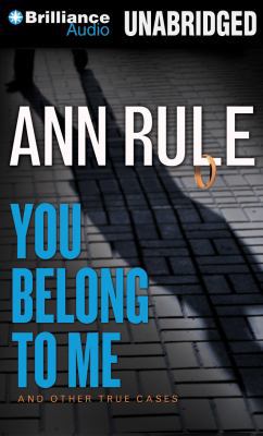 You Belong to Me: And Other True Cases 1469284278 Book Cover