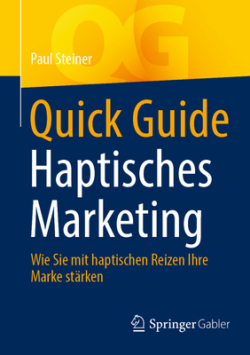 Quick Guide Haptisches Marketing: Wie Sie Mit H... [German] 3658419652 Book Cover