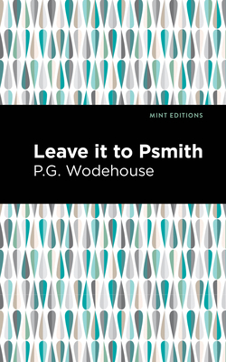 Leave It to Psmith 1513270702 Book Cover