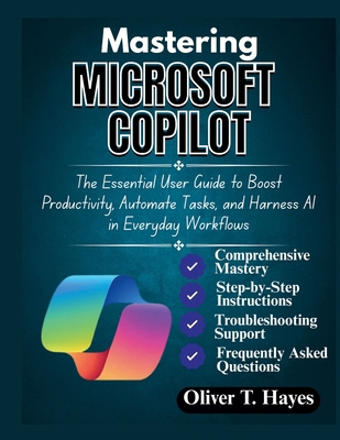 Mastering Microsoft Copilot: The Essential User... B0FBWNZHPX Book Cover
