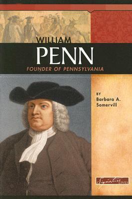 William Penn: Founder of Pennsylvania 0756517885 Book Cover