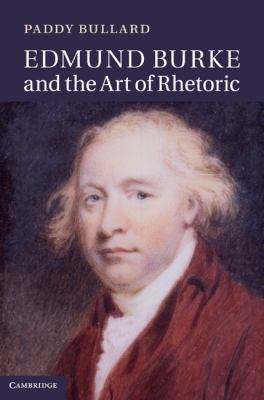 Edmund Burke and the Art of Rhetoric 1107006570 Book Cover