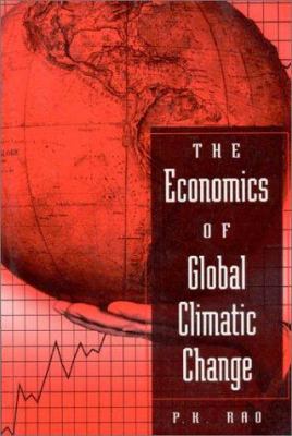 The Economics of Global Climatic Change 0765604604 Book Cover