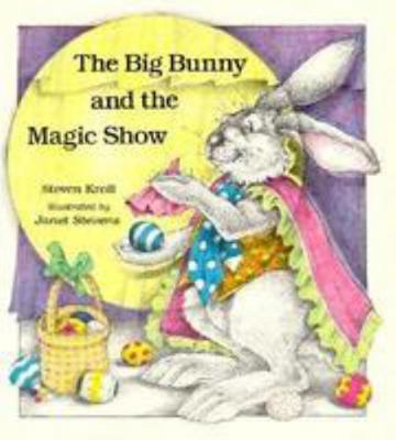 The Big Bunny and the Magic Show 0823405893 Book Cover