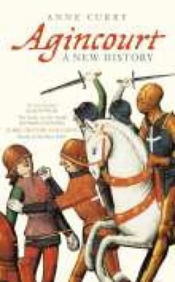 Agincourt: A New History 0752438131 Book Cover