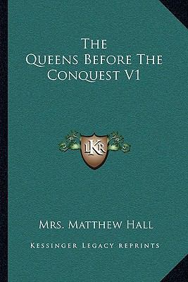 The Queens Before the Conquest V1 1163246638 Book Cover