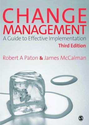Change Management: A Guide to Effective Impleme... 1412912202 Book Cover