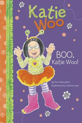 Boo, Katie Woo! 1404863664 Book Cover