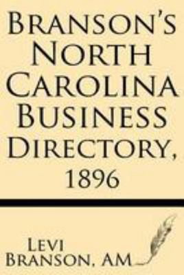 Branson's North Carolina Business Directory, 1896 1628450606 Book Cover