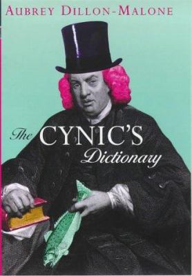 The Cynic's Dictionary 1853752932 Book Cover