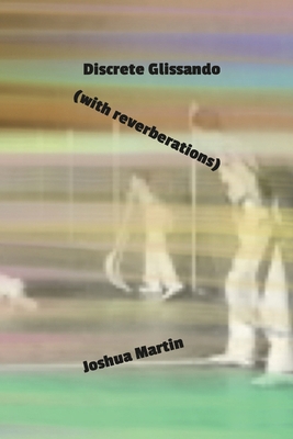 Discrete Glissando (with reverberations) 1312741813 Book Cover