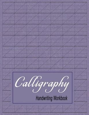 Calligraphy Handwriting Workbook: Practice Pape... 172907183X Book Cover