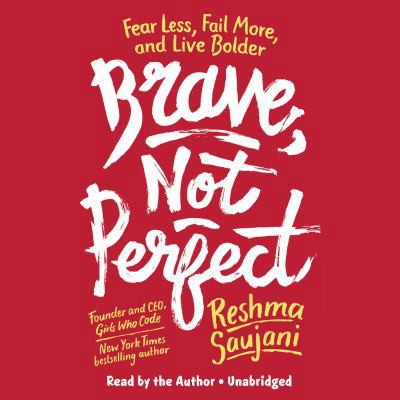 Brave, Not Perfect: Fear Less, Fail More, and L... 1984829335 Book Cover