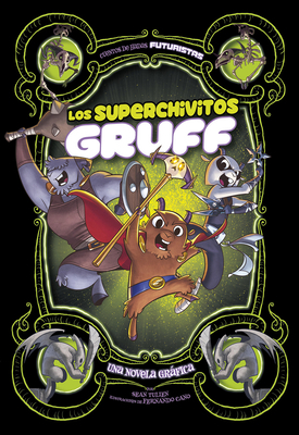 Los Superchivitos Gruff: Una Novela Gráfica [Spanish] 1496598156 Book Cover