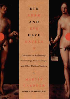 Did Adam and Eve Have Navels?: Debunking Pseudo... 0393322386 Book Cover