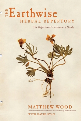 The Earthwise Herbal Repertory: The Definitive ... 162317077X Book Cover