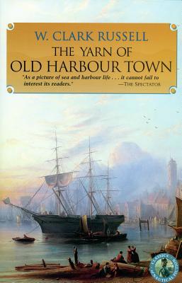 The Yarn of Old Harbour Town 093552665X Book Cover