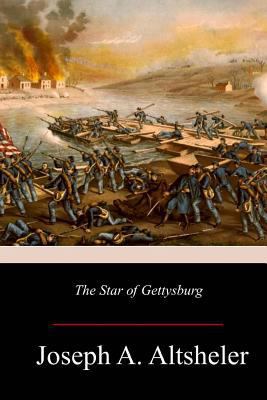 The Star of Gettysburg: A Story of Southern Hig... 1981418393 Book Cover
