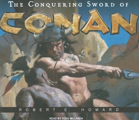 The Conquering Sword of Conan 1400112257 Book Cover