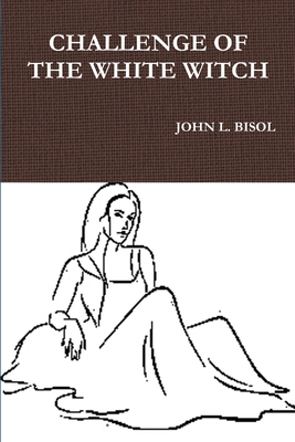 Challenge of the White Witch 1794805818 Book Cover